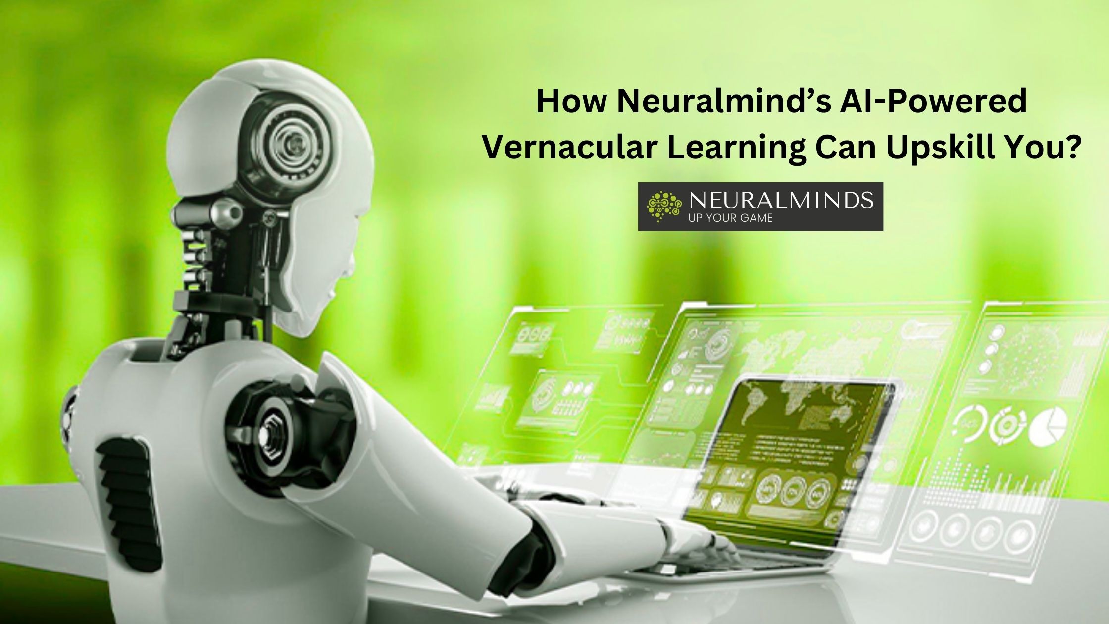 How Neuralmind’s AI-Powered Vernacular Learning Can Upskill You